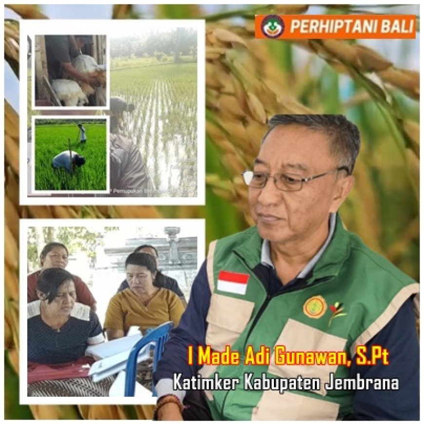 Adi Gunawan:  Mengabdi Lebih dari Dua Dekade untuk Pertanian Jembrana